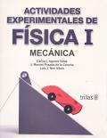 ACTIVIDADES EXPERIMENTALES DE FISICA I.  MECANICA