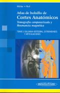 ATLAS DE BOLSILLO DE CORTES ANATOMICOS.  TOMOGRAFIA COMPUTARIZADA Y RESONANCIA MAGNETICA. TOMO 2.  TORAX, CORAZON, ABDOMEN Y PELVIS. 