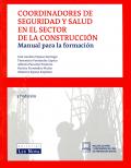 COORDINADORES DE SEGURIDAD Y SALUD EN EL SECTOR DE LA CONSTRUCCION.   + CD. 