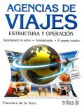 AGENCIAS DE VIAJES: ESTRUCTURA Y OPERACION