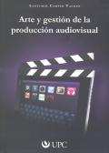 ARTE Y GESTION DE LA PRODUCCION AUDIOVISUAL. 