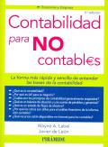 CONTABILIDAD PARA NO CONTABLES.  LA FORMA MAS RAPIDA Y SENCILLA DE ENTENDER LAS BASES DE LA CONTABILIDAD