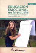 EDUCACION EMOCIONAL EN LA ESCUELA.  TOMO 4 ACTIVIDADES PARA EL AULA, DIRIGIDAS A NIOS DE 10 A 11