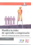 PLANIFICA TU EXITO: DE APRENDIZ A EMPRESARIO