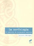 LA MORFOLOGIA.  EL ANALISIS DE LA PALABRA COMPLEJA. 