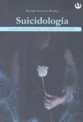 SUICIDOLOGIA.  PREVENCION, TRATAMIENTO PSICOLOGICO E INVESTIGACION DE PROCESOS SUICIDAS. 
