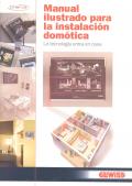 MANUAL ILUSTRADO PARA LA INSTALACION DOMOTICA.  LA TECNOLOGIA ENTRA EN CASA. 