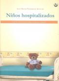NIOS HOSPITALIZADOS.  GUIA DE INTERVENCION PSICOLOGICA EN PACIENTES INFANTILES. 