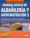 UNA GUIA PASO A PASO MANUAL BASICO DE ALBAILERIA Y AUTOCONSTRUCCION 3. 