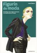 FIGURIN DE MODA.  DEL DIBUJO DE LA FIGURA HUMANA
