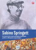 SABINO SPRINGETT.  SU TRAYECTORIA COMO MURALISTA, ILUSTRADOR GRAFICO Y DIBUJANTE ARQUEOLOGICO