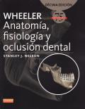 WHEELER ANATOMIA, FISIOLOGIA Y OCLUSION DENTAL. 