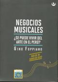 NEGOCIOS MUSICALES 02 TOMOS.  SE PUEDE VIVIR DEL ARTE EN EL PERU?