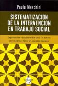 SISTEMATIZACION DE LA INTERVENCION EN TRABAJO SOCIAL.  EXPERIENCIAS Y FUNDAMENTOS