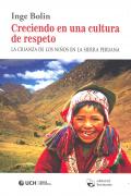 CRECIENDO EN UNA CULTURA DE RESPETO.  LA CRIANZA DE LOS NIOS EN LA SIERRA PERUANA