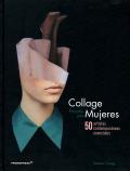 COLLAGE FIRMADO POR MUJERES.  50 ARTISTAS CONTEMPORANEAS ESENCIALES
