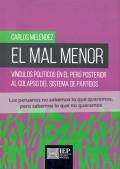 EL MAL MENOR.  VINCULOS POLITICOS EN EL PERU POSTERIOR AL COLAPSO DEL SISTEMA DE
