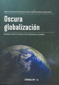OSCURA GLOBALIZACION.  ENSAYOS SOBRE EL CRIMEN COMO FENOMENO MUNDIAL