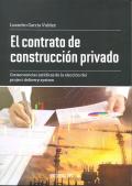 EL CONTRATO DE CONSTRUCCION PRIVADO