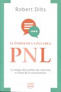 EL PODER DE LA PALABRA PNL.  LA MAGIA DEL CAMBIO DE CREENCIAS A TRAVES DE LA  CONVERSACION